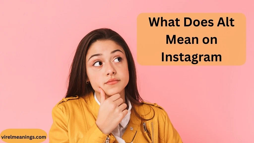 What Does Alt Mean on Instagram