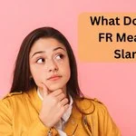 What Does FR FR Mean in Slang