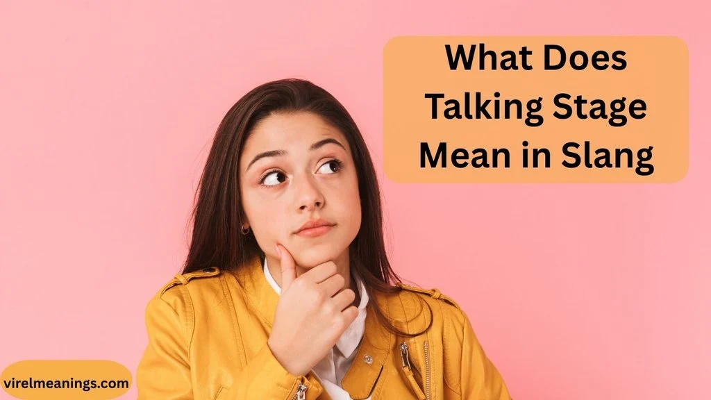What Does Talking Stage Mean in Slang