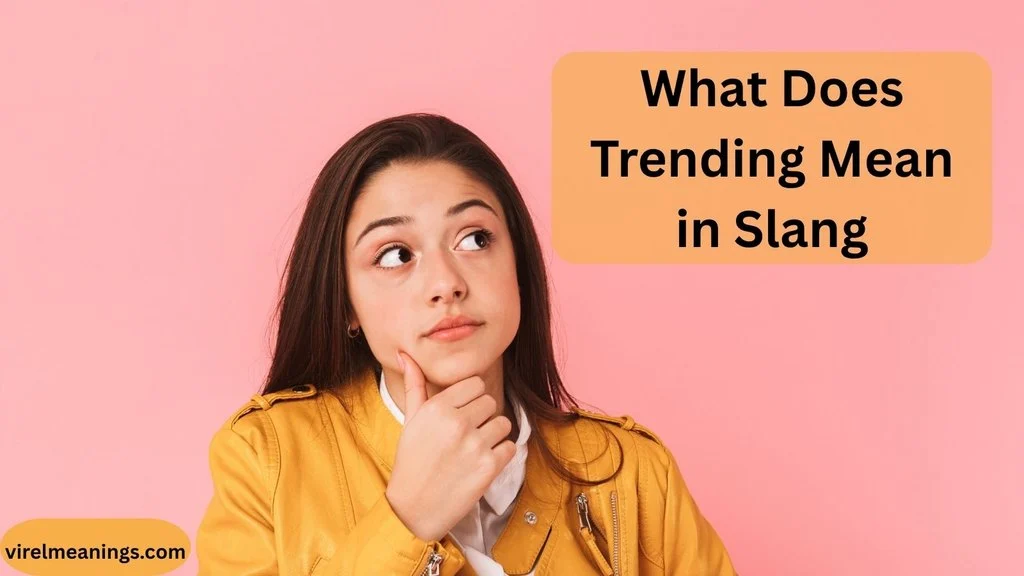 What Does Trending Mean in Slang