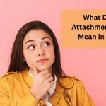 What Does Attachment Style Mean in Slang