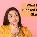 What Does Blocked Mean in Slang