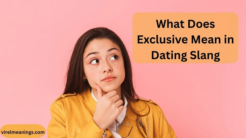 What Does Exclusive Mean in Dating Slang