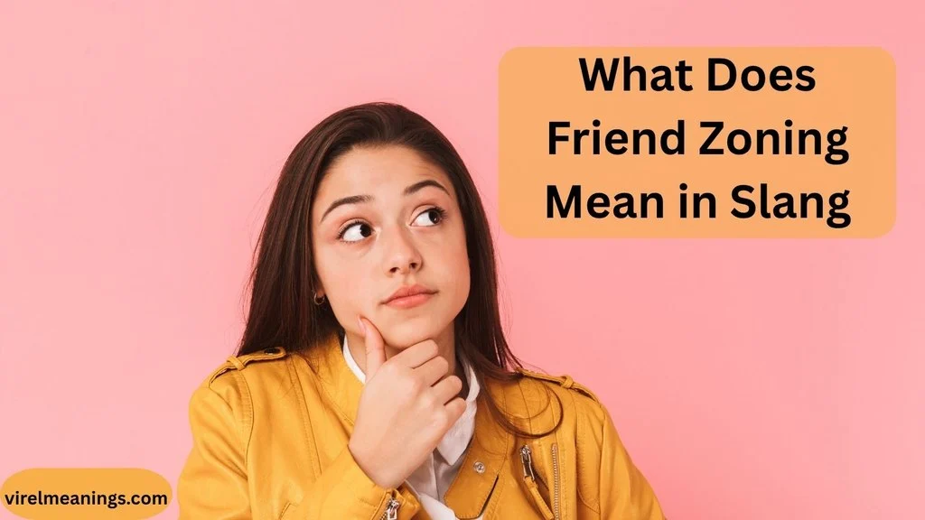 What Does Friend Zoning Mean in Slang