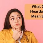 What Does Heartbroken Mean Slang